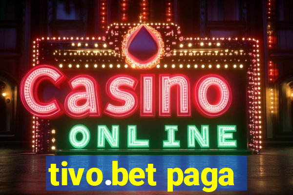 tivo.bet paga